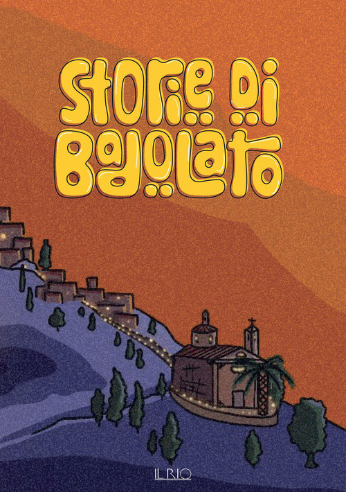 Cover of Storie di Badolato. Guida didattica per bambini sulle storie, le tradizioni e i luoghi di Badolato
