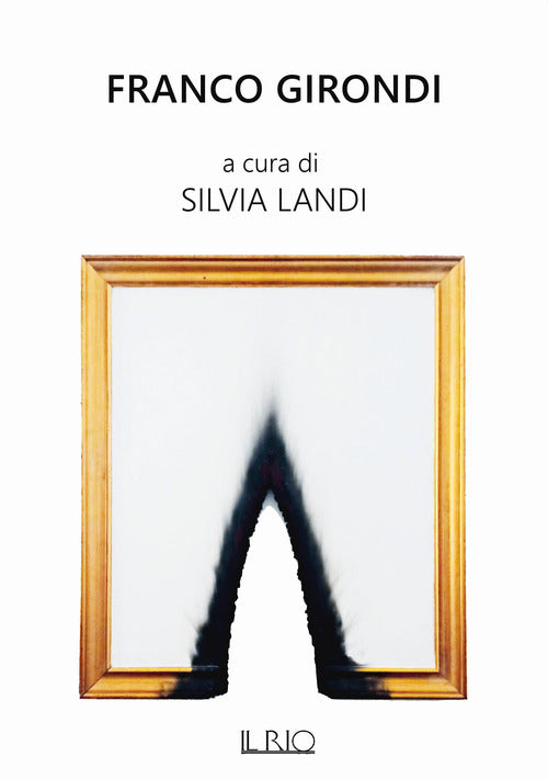 Cover of Franco Girondi. Catalogo della mostra (Forte dei Marmi, 5-23 settembre 2021)