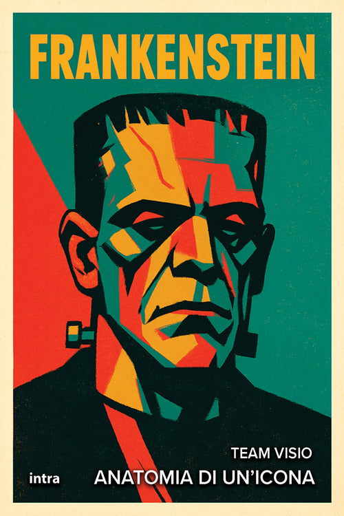 Frankenstein. Anatomia di un’icona