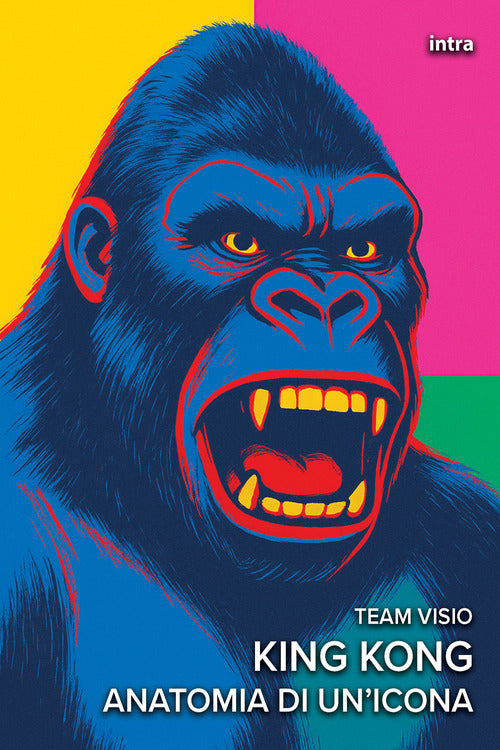 King Kong. Anatomia di un’icona