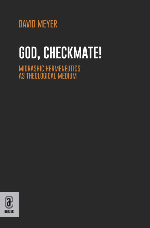 Cover of God, Checkmate! Midrashic Hermeneutics as Theological Medium