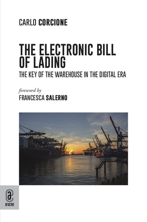 Cover of The electronic bill of lading. The key of the warehouse in the digital era