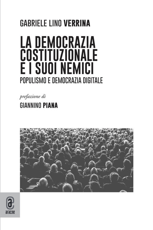 Cover of democrazia costituzionale e i suoi nemici. Populismo e democrazia digitale