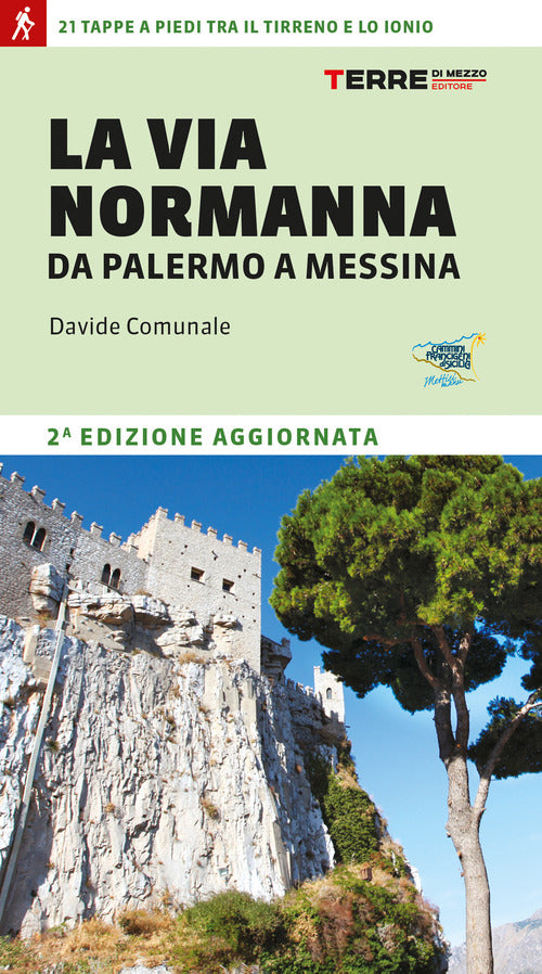 Cover of Via Normanna da Palermo a Messina. 21 tappe a piedi tra il Tirreno e lo Ionio