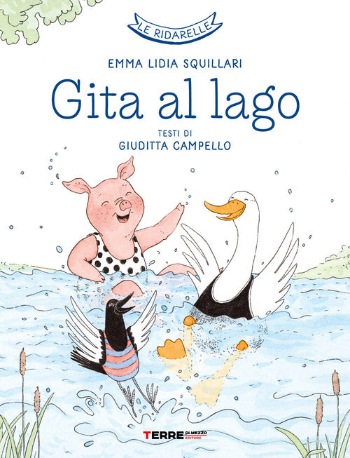 Gita al lago. Le ridarelle