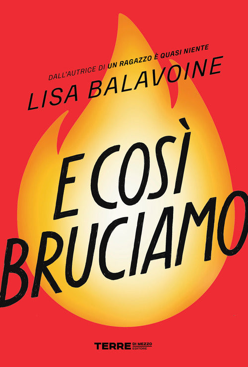 E cos bruciamo