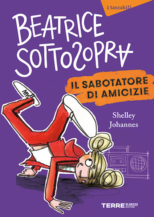 Il sabotatore di amicizie. Beatrice Sottosopra