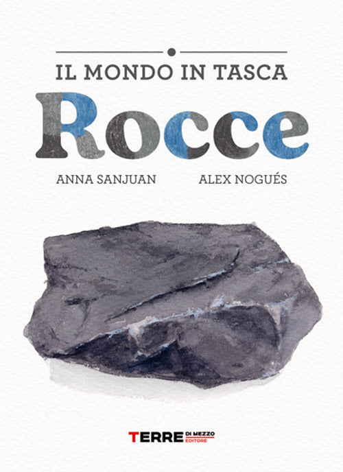 Rocce. Il mondo in tasca