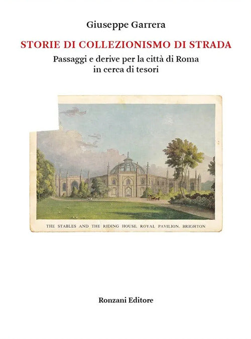 Cover of Storie di collezionismo di strada. Passaggi e derive per la città di Roma in cerca di tesori