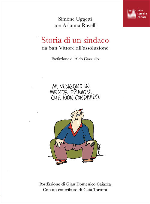 Storia di un sindaco. Da San Vittore all'assoluzione