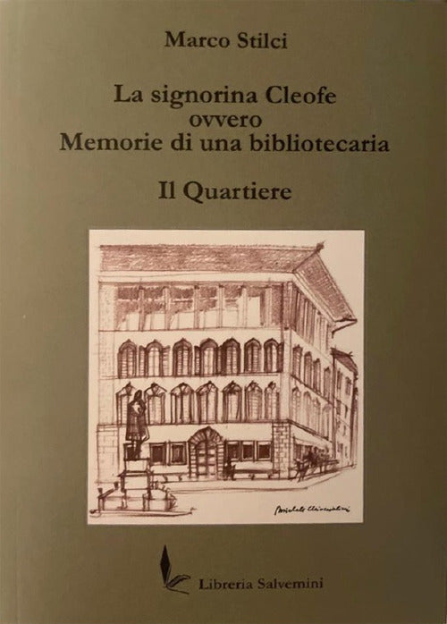 Cover of signorina Cleofe ovvero memorie di una bibliotecaria. Il quartiere
