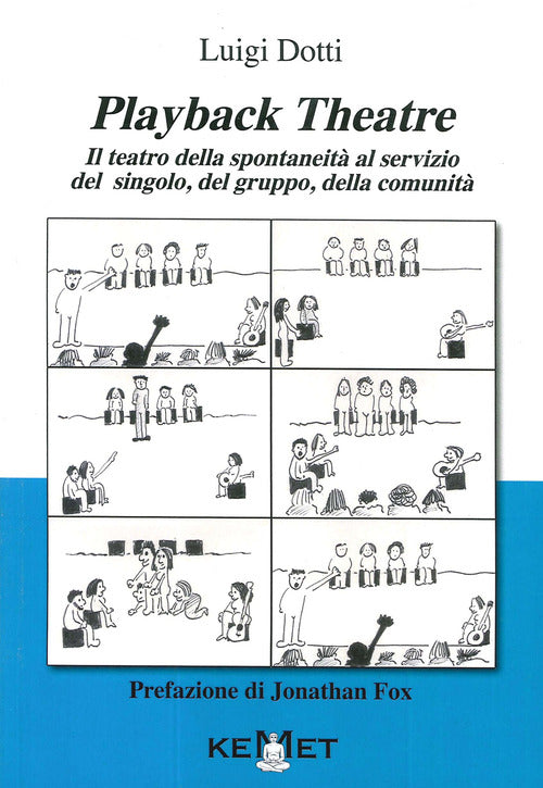 Cover of Playback Theatre. Il teatro della spontaneità al servizio del singolo, del gruppo, della comunità