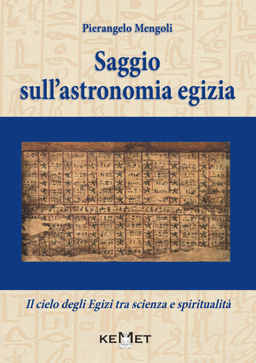 Saggio sull'astronomia egizia. Il cielo degli Egizi tra scienza e spiritualit
