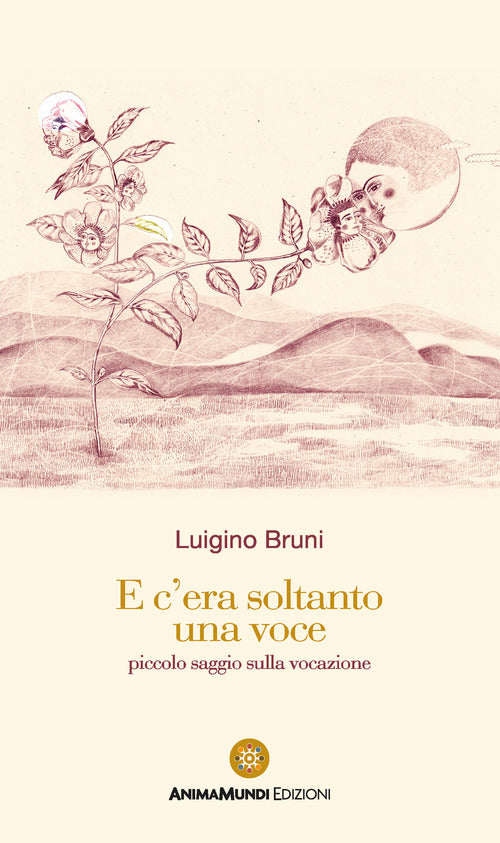 Cover of E c'era soltanto una voce. Piccolo saggio sulla vocazione