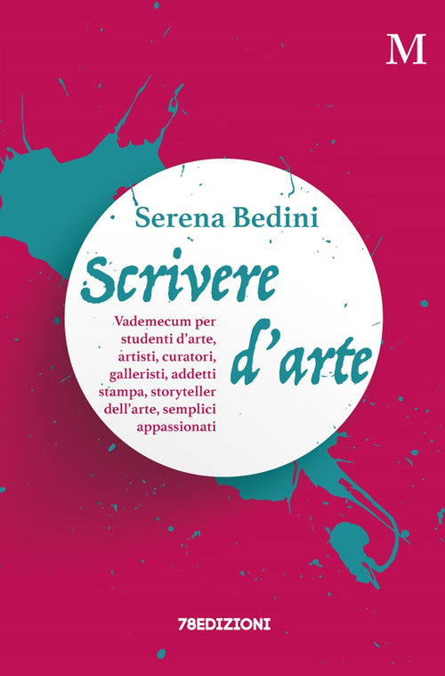 Cover of Scrivere d'arte. Vademecum per studenti d'arte, artisti, curatori, galleristi, addetti stampa, storyteller dell'arte, semplici appassionati