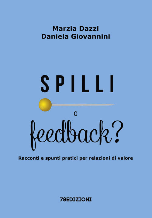 Cover of Spilli o feedback? Racconti e spunti pratici per relazioni di valore