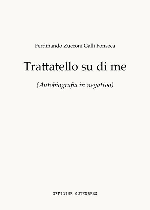 Cover of Trattatello su di me. Autobiografia in negativo
