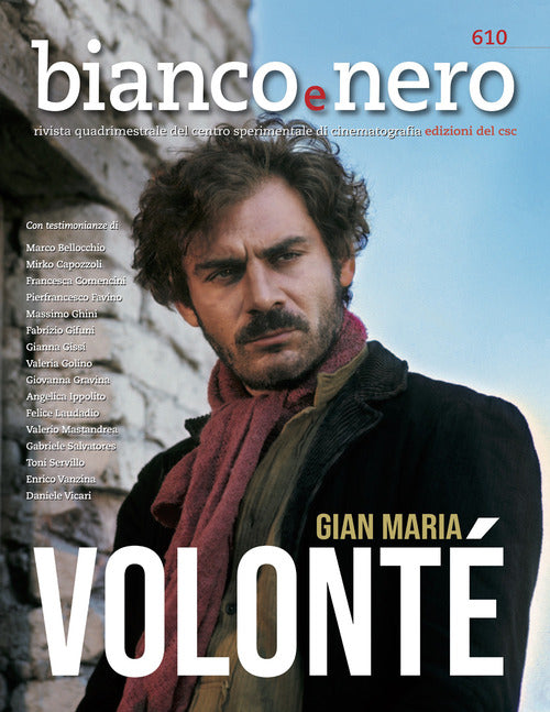 Bianco e nero. Rivista quadrimestrale del centro sperimentale di cinematografia. Vol. 610: Gian Maria Volont