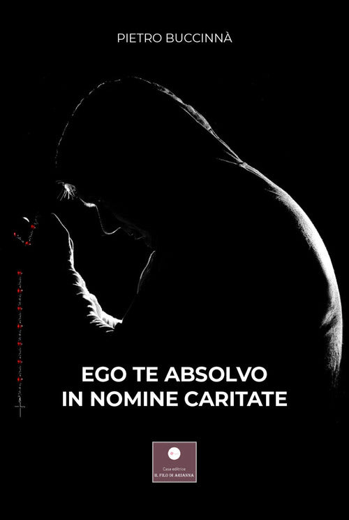 Cover of Ego te absolvo in nomine caritate