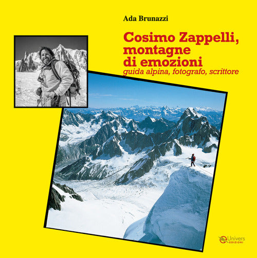 Cover of Cosimo Zappelli, montagne di emozioni. Guida alpina, fotografo, scrittore
