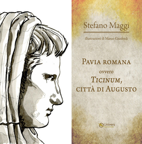 Pavia romana ovvero Ticinum, citt di Augusto