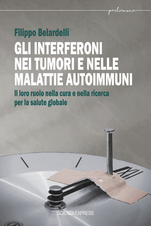Cover of interferoni nei tumori e nelle malattie autoimmuni. Il loro ruolo nella cura e nella ricerca per la salute globale