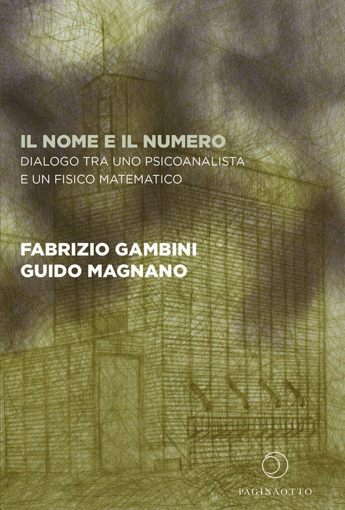 Cover of nome e il numero. Dialogo tra uno psicoanalista e un fisico matematico