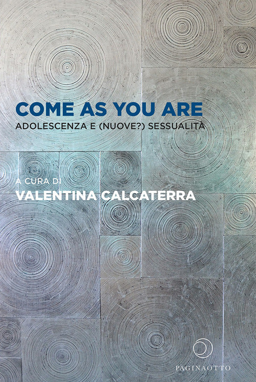 Cover of Come as you are. Adolescenza e (nuove?) sessualità