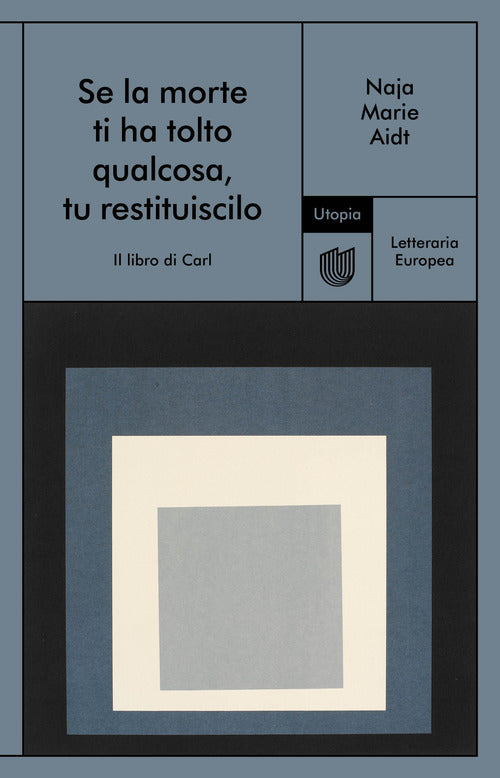 Cover of Se la morte ti ha tolto qualcosa, tu restituiscilo (Il libro di Carl)