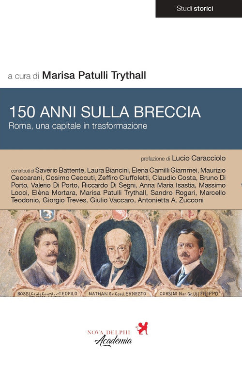 Cover of 150 anni sulla breccia. Roma, una capitale in trasformazione