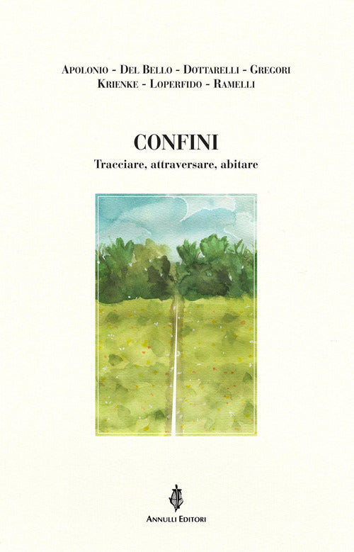 Confini. Tracciare, attraversare, abitare