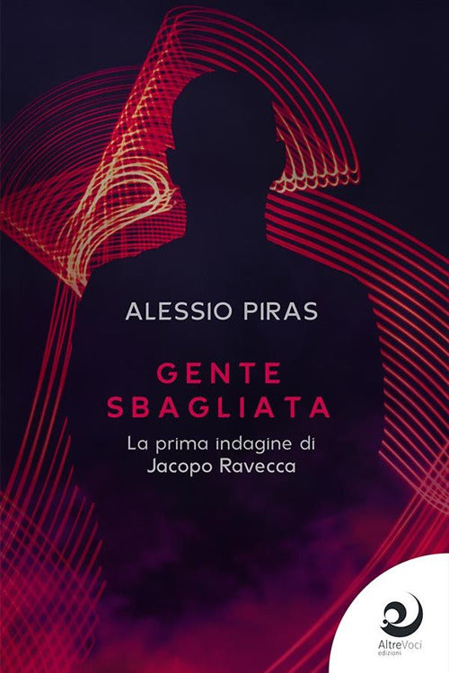 Cover of Gente sbagliata. La prima indagine di Jacopo Ravecca