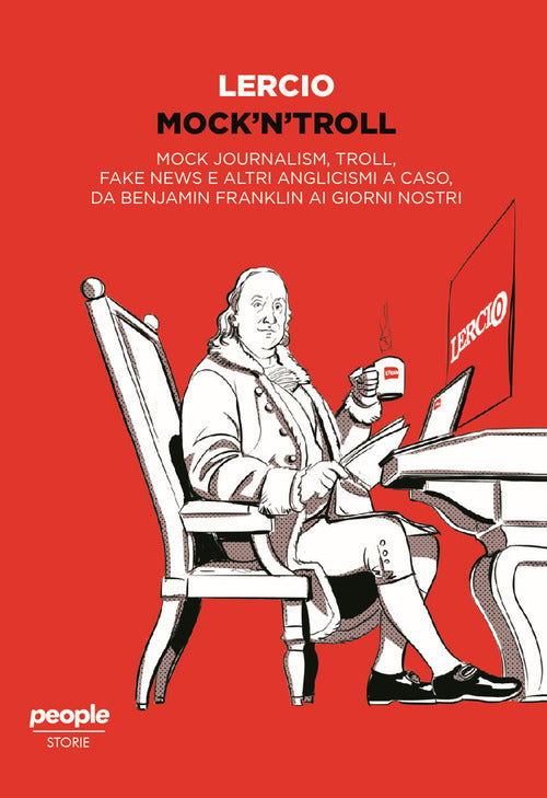 Cover of Mock'n'troll. Mock journalism, troll, fake news e altri anglicismi a caso, da Benjamin Franklin ai giorni nostri