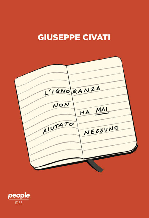 Cover of ignoranza non ha mai aiutato nessuno. Cultura e politica nell'Italia di oggi