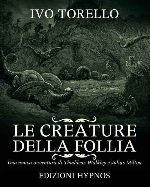 Cover of creature della follia. Una nuova avventura di Thaddeus Walkley e Julius Milton