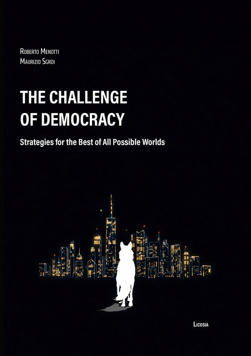 The challenge of democracy. Strategies for the best of all possible worlds