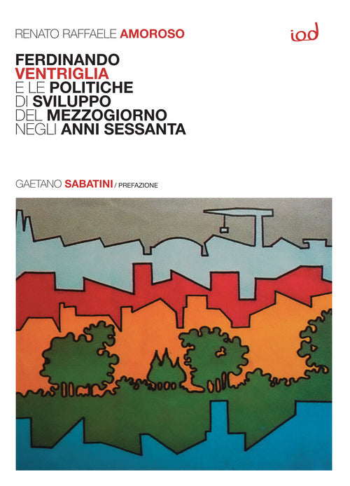 Cover of Ferdinando Ventriglia e le politiche di sviluppo del Mezzogiorno negli anni Sessanta