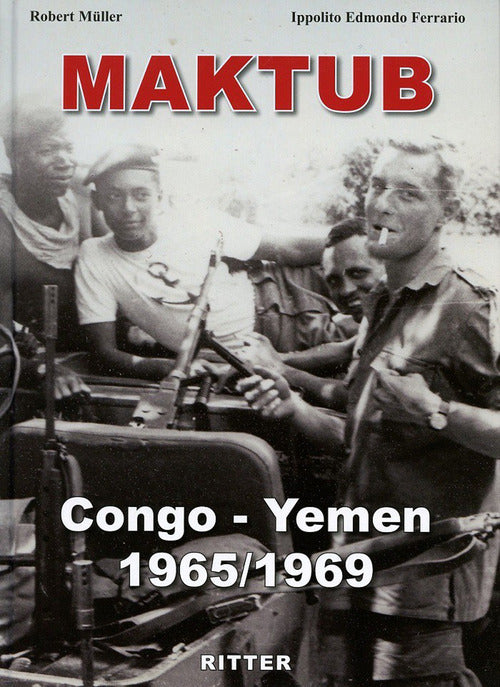 Cover of Maktub. Congo-Yemen 1965-1969