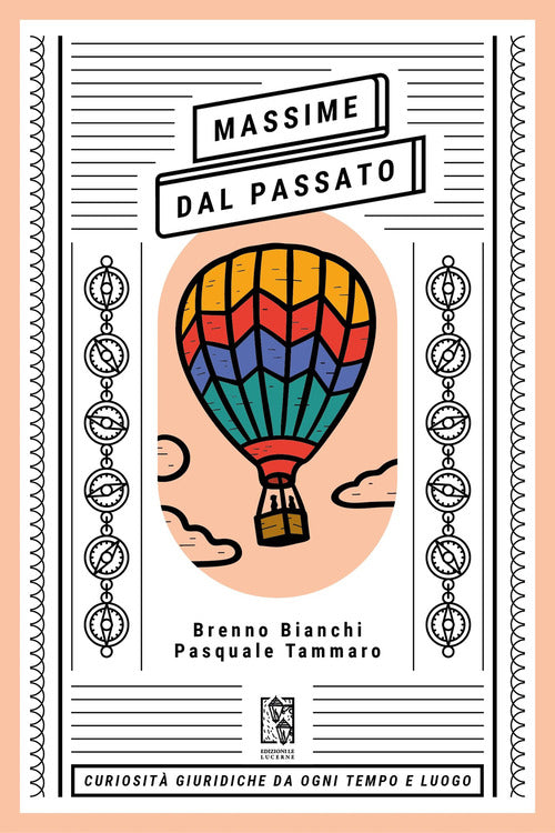 Massime dal passato. Curiosit giuridiche da ogni tempo e luogo