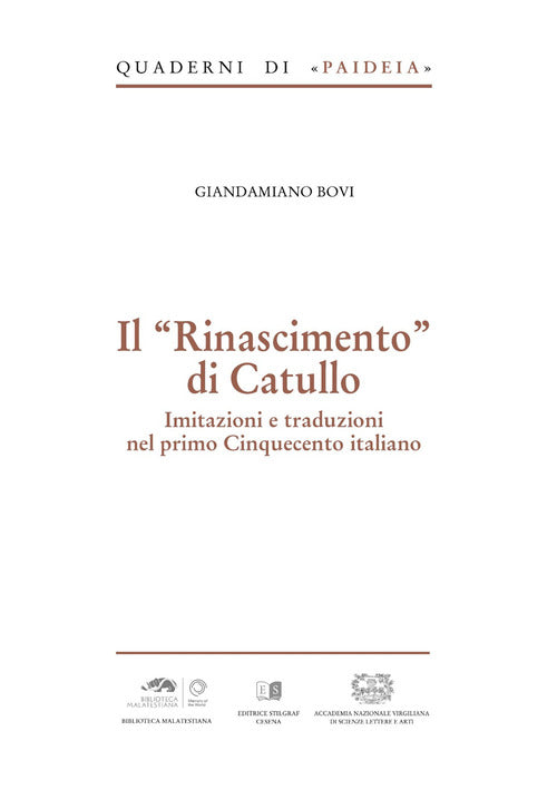 Il Rinascimento di Catullo. Imitazioni e traduzioni nel primo Cinquecento italiano