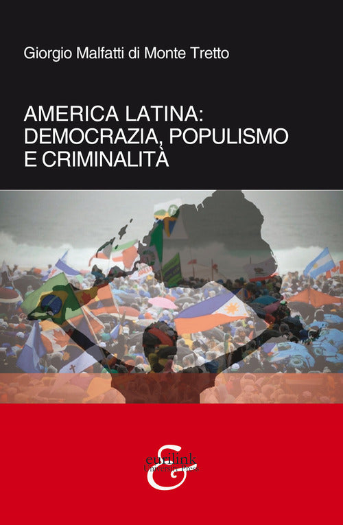 America Latina. Democrazia, populismo e criminalit