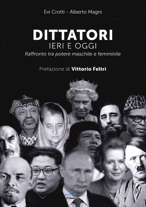 Cover of Dittatori ieri e oggi. Raffronto tra potere maschile e femminile