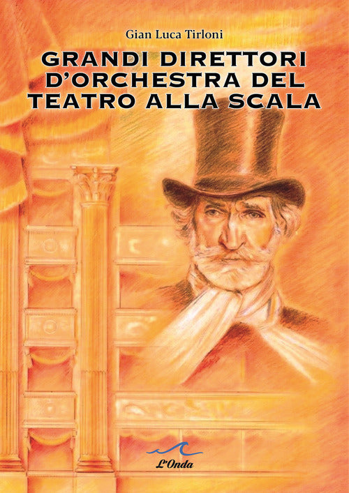 Grandi direttori dorchestra del Teatro alla Scala