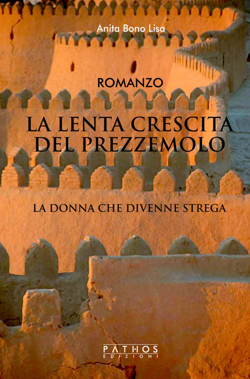Cover of lenta crescita del prezzemolo. La donna che divenne strega