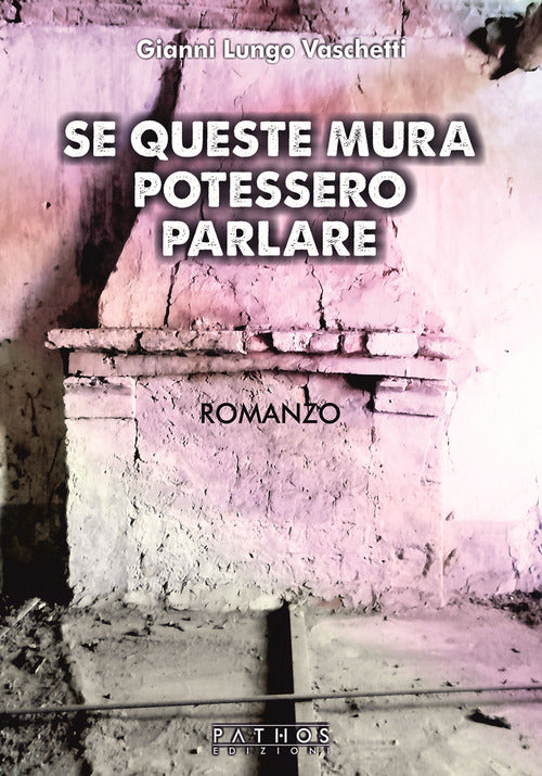 Cover of Se queste mura potessero parlare