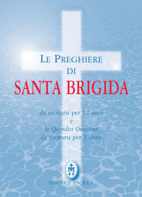 Cover of preghiere di santa Brigida. Da recitarsi per 12 anni e le quindici orazioni da recitarsi per 1 anno