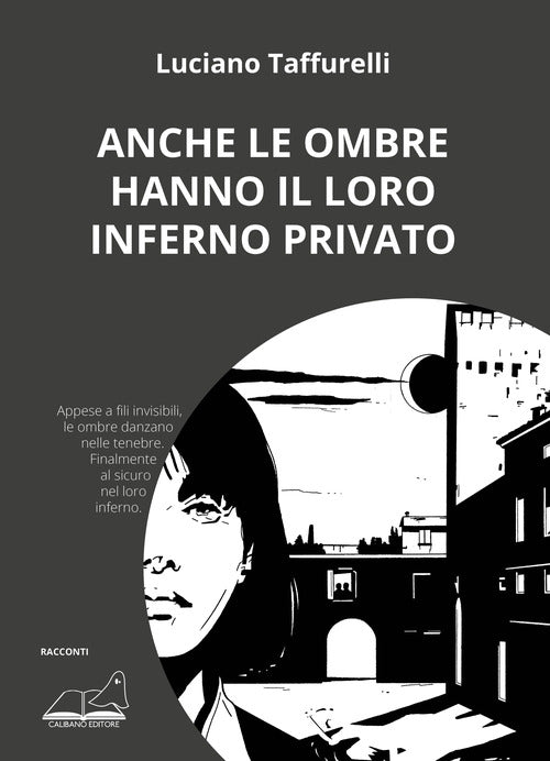 Cover of Anche le ombre hanno il loro inferno privato