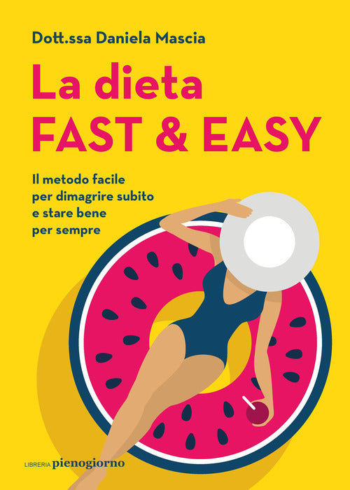 Cover of dieta fast & easy. Il metodo facile per dimagrire subito e stare bene per sempre