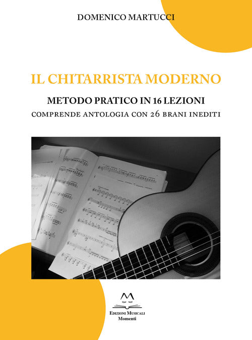 Cover of chitarrista moderno. Metodo pratico in 16 lezioni. Comprende antologia con 26 brani inediti