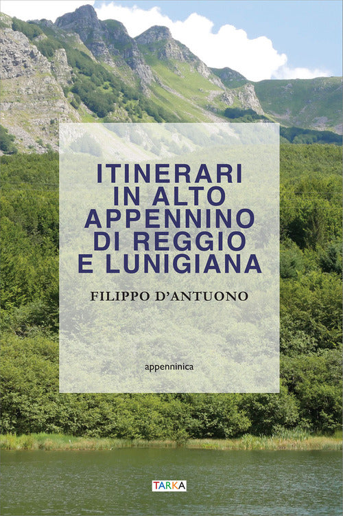 Itinerari in alto Appennino di Reggio e Lunigiana
